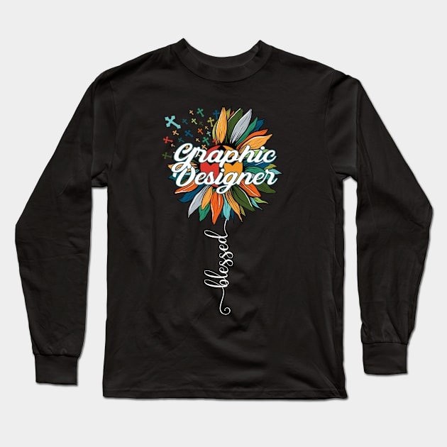 Blessed Graphic Designer Long Sleeve T-Shirt by Brande